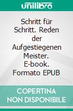 Schritt für Schritt. Reden der Aufgestiegenen Meister. E-book. Formato EPUB