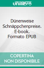 Dünenweise Schnäppchenpreise. E-book. Formato EPUB ebook