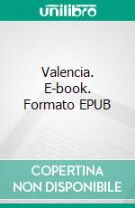 Valencia. E-book. Formato EPUB ebook