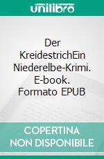 Der KreidestrichEin Niederelbe-Krimi. E-book. Formato EPUB ebook