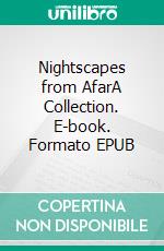 Nightscapes from AfarA Collection. E-book. Formato EPUB ebook