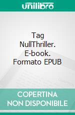 Tag NullThriller. E-book. Formato EPUB ebook