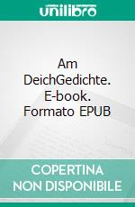 Am DeichGedichte. E-book. Formato EPUB ebook