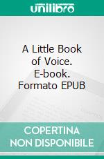 A Little Book of Voice. E-book. Formato EPUB ebook