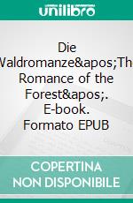 Die Waldromanze'The Romance of the Forest'. E-book. Formato EPUB ebook