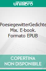 PoesiegewitterGedichte Mix. E-book. Formato EPUB ebook