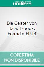 Die Geister von Jala. E-book. Formato EPUB ebook