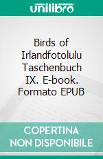 Birds of Irlandfotolulu Taschenbuch IX. E-book. Formato EPUB ebook di fotolulu fotolulu