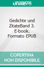 Gedichte und ZitateBand 3. E-book. Formato EPUB ebook di Nicole Sunitsch