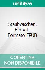 Staubwischen. E-book. Formato EPUB