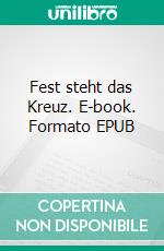 Fest steht das Kreuz. E-book. Formato EPUB ebook