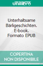 Unterhaltsame Bärligeschichten. E-book. Formato EPUB ebook di Uta Johne