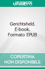 Gerichtsheld. E-book. Formato EPUB