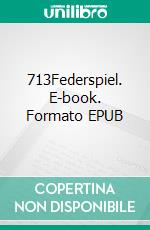 713Federspiel. E-book. Formato EPUB ebook