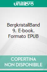 BergkristallBand 9. E-book. Formato EPUB ebook di Adalbert Stifter