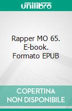 Rapper MO 65. E-book. Formato EPUB ebook di Winterstein Winterstein