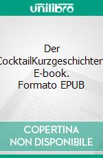 Der CocktailKurzgeschichten. E-book. Formato EPUB