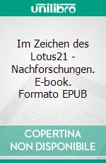 Im Zeichen des Lotus21 - Nachforschungen. E-book. Formato EPUB