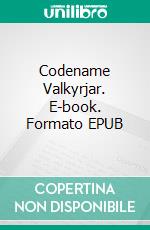 Codename Valkyrjar. E-book. Formato EPUB ebook