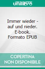 Immer wieder - auf und nieder. E-book. Formato EPUB ebook