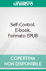 Self-Control. E-book. Formato EPUB ebook di William George Jordan