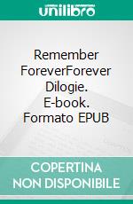 Remember ForeverForever Dilogie. E-book. Formato EPUB ebook