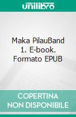 Maka PilauBand 1. E-book. Formato EPUB ebook