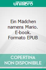 Ein Mädchen namens Mario. E-book. Formato EPUB ebook