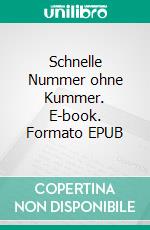 Schnelle Nummer ohne Kummer. E-book. Formato EPUB ebook
