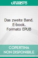 Das zweite Band. E-book. Formato EPUB