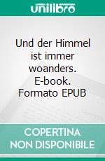 Und der Himmel ist immer woanders. E-book. Formato EPUB ebook di Susanne Giering