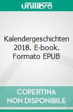 Kalendergeschichten 2018. E-book. Formato EPUB ebook