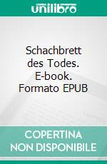 Schachbrett des Todes. E-book. Formato EPUB ebook di Marc Richardson