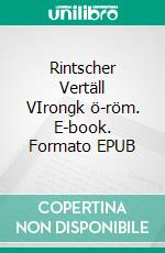 Rintscher Vertäll VIrongk ö-röm. E-book. Formato EPUB ebook