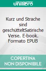 Kurz und Strache sind geschütteltSatirische Verse. E-book. Formato EPUB