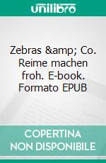 Zebras & Co. Reime machen froh. E-book. Formato EPUB ebook di Annette Rosenberger