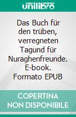 Das Buch für den trüben, verregneten Tagund für Nuraghenfreunde. E-book. Formato EPUB ebook di Anli Sa