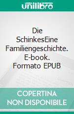 Die SchinkesEine Familiengeschichte. E-book. Formato EPUB ebook di Helga Hafner