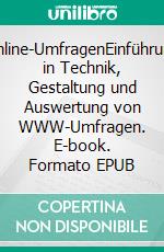 Online-UmfragenEinführung in Technik, Gestaltung und Auswertung von WWW-Umfragen. E-book. Formato EPUB ebook di Kajetan Hinner