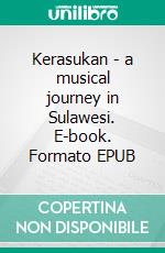 Kerasukan - a musical journey in Sulawesi. E-book. Formato EPUB ebook