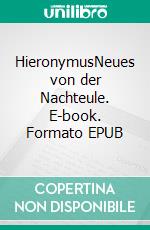 HieronymusNeues von der Nachteule. E-book. Formato EPUB