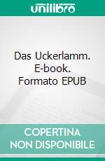 Das Uckerlamm. E-book. Formato EPUB ebook di Max Victor