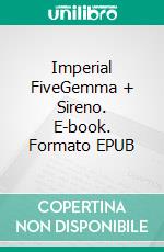 Imperial FiveGemma + Sireno. E-book. Formato EPUB