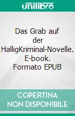 Das Grab auf der HalligKriminal-Novelle. E-book. Formato EPUB ebook di Wolfgang Brammen