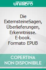 Die ExternsteineSagen, Überlieferungen, Erkenntnisse. E-book. Formato EPUB ebook