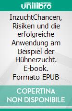 InzuchtChancen, Risiken und die erfolgreiche Anwendung am Beispiel der Hühnerzucht. E-book. Formato EPUB ebook di Robert Simon