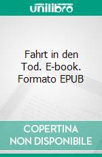 Fahrt in den Tod. E-book. Formato EPUB ebook di Wolf