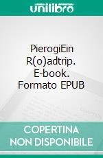 PierogiEin R(o)adtrip. E-book. Formato EPUB ebook