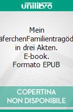 Mein KäferchenFamilientragödie in drei Akten. E-book. Formato EPUB ebook