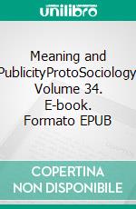 Meaning and PublicityProtoSociology Volume 34. E-book. Formato EPUB ebook